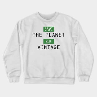 Save The Planet Buy Vintage Crewneck Sweatshirt